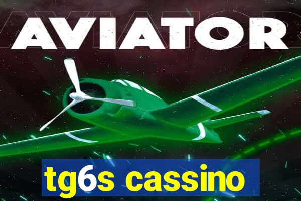 tg6s cassino